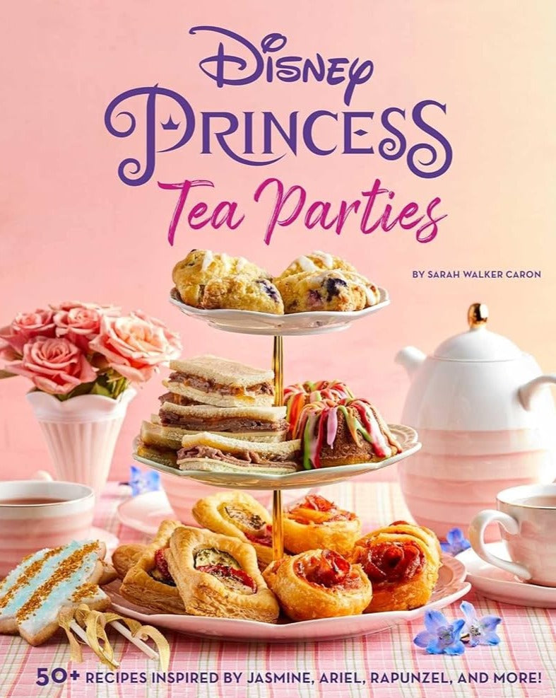 Disney Princess Tea Parties Cookbook