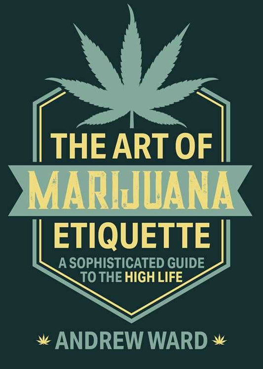Art of Marijuana Etiquette by Andrew Ward