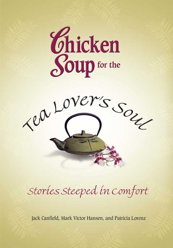 Chicken Soup for the Tea Lover's Soul by Jack Canfield