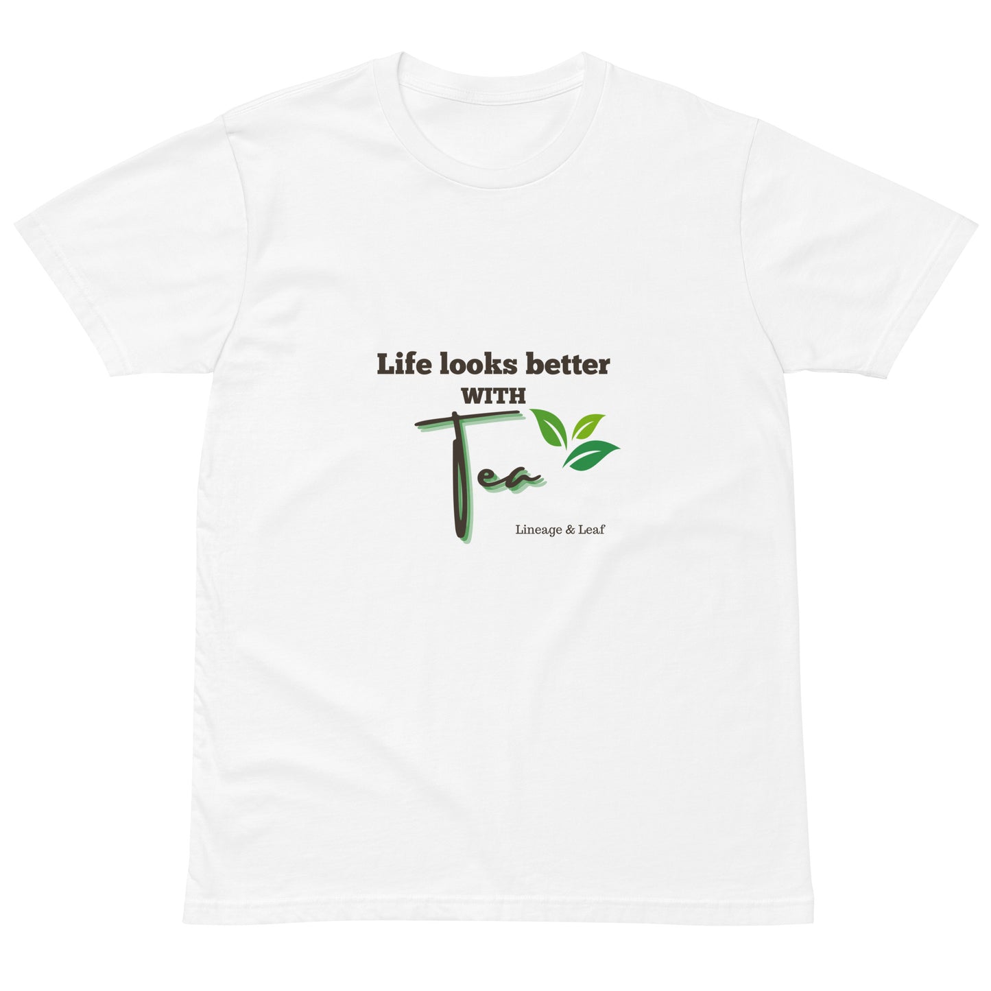 Tea Shirt: Life Is Better with Tea (Unisex)