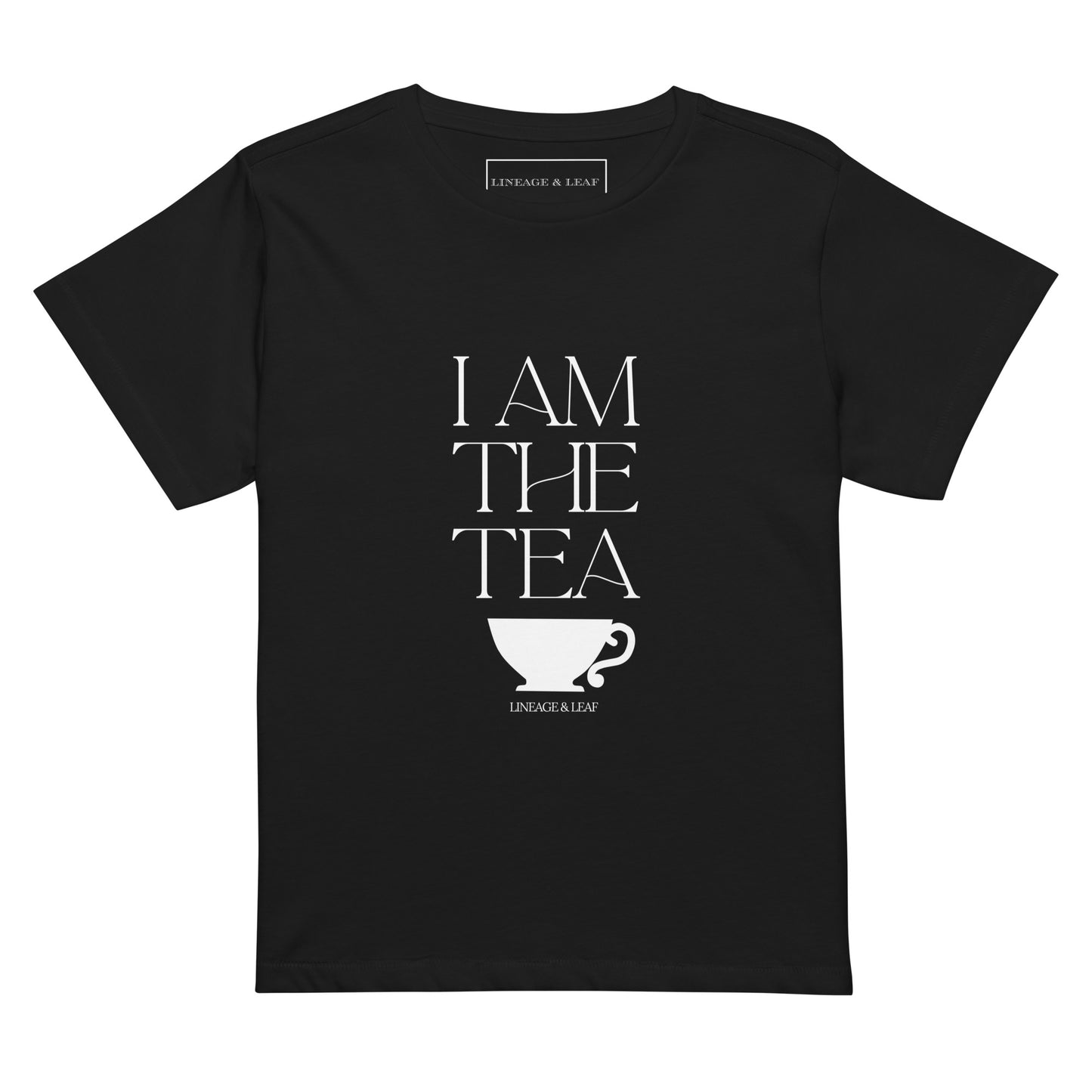 I AM THE TEA (CUP): Women’s high-waisted tea-shirt