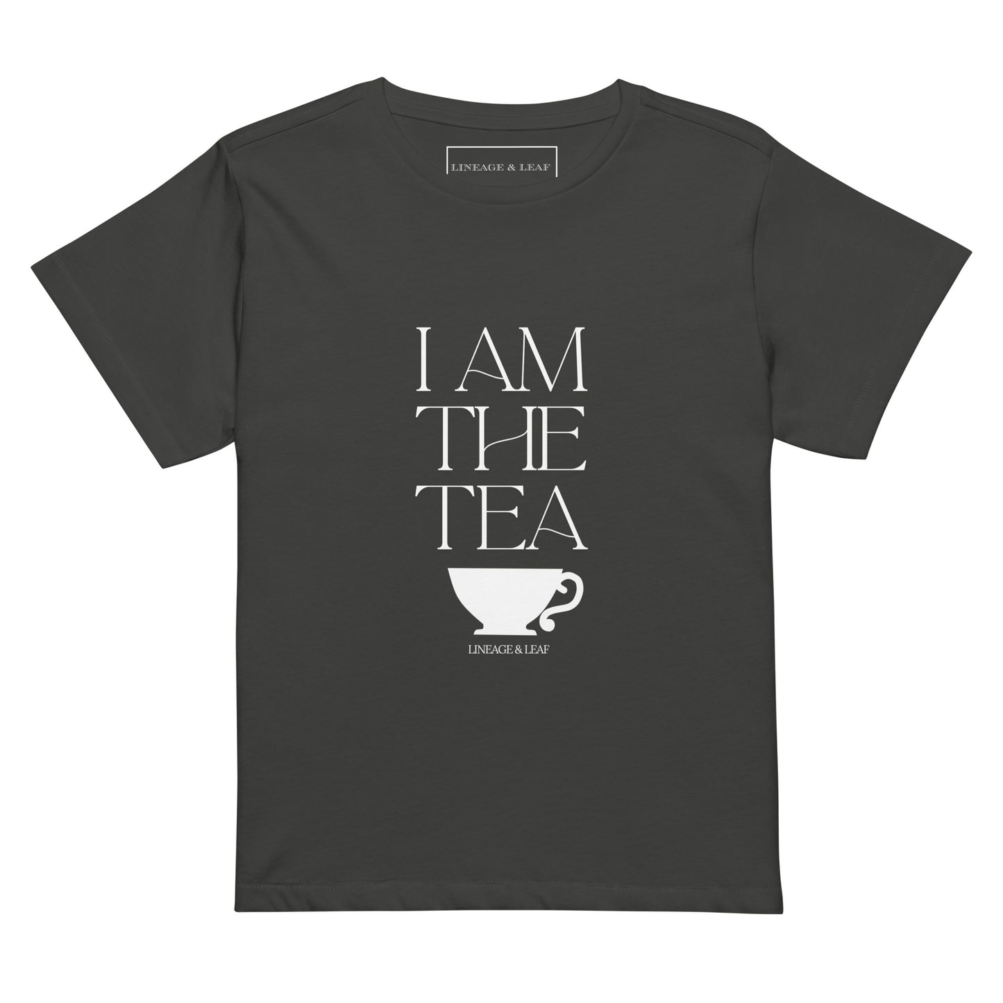 I AM THE TEA (CUP): Women’s high-waisted tea-shirt