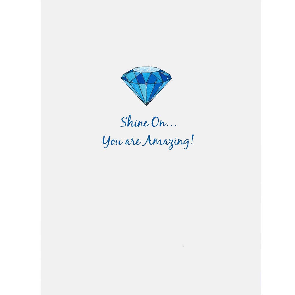 Shine On! You are amazing - Friendship Card