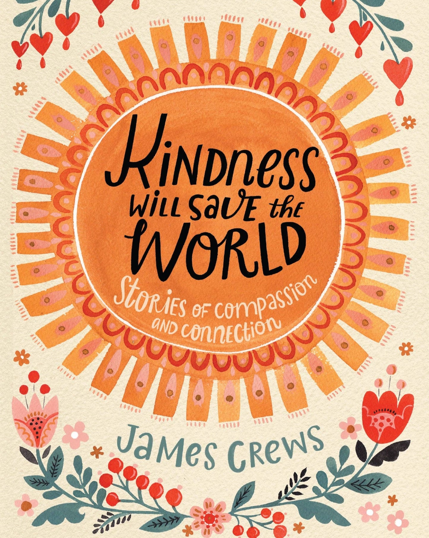 Kindness Will Save the World: Stories of Compassion